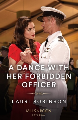 Lauri Robinson - A Dance With Her Forbidden Officer.