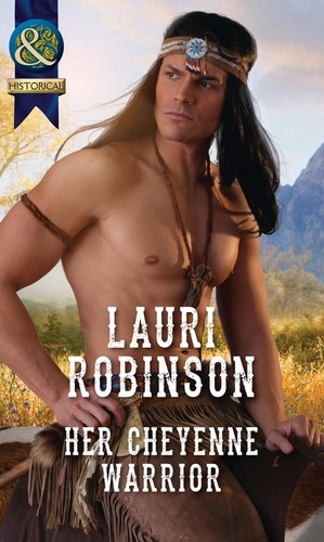 Lauri Robinson - Her Cheyenne Warrior.