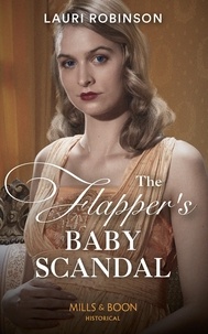 Lauri Robinson - The Flapper's Baby Scandal.