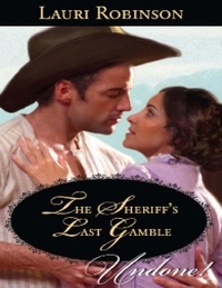 Lauri Robinson - The Sheriff's Last Gamble.