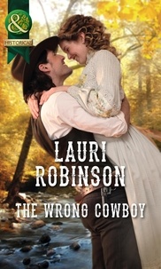Lauri Robinson - The Wrong Cowboy.