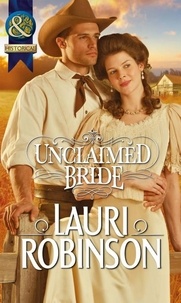 Lauri Robinson - Unclaimed Bride.