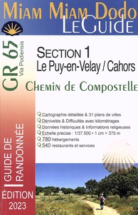 Lauriane Clouteau et Jacques Clouteau - Chemin de Compostelle du Puy-en-Velay à Cahors + le chemin de l'abbaye de Bonneval + le raccourci de Lalbenque (GR 65) section 1.