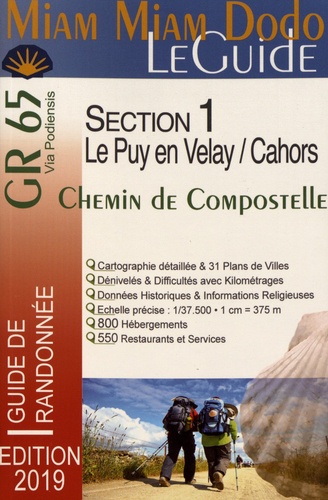 Chemin de Compostelle du Puy-en-Velay à Cahors + le chemin de l'abbaye de Bonneval + le raccourci de Lalbenque (GR 65)  Edition 2019