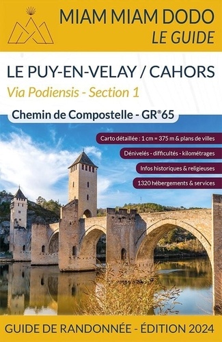 Chemin de Compostelle du Puy-en-Velay à Cahors + le chemin de l'abbaye de Bonneval + le raccourci de Lalbenque-Lhospitalet. (GR 65) Section 1  Edition 2024