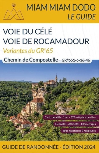 Voie de Rocamadour & voie du Célé. Variantes du GR 65  Edition 2024
