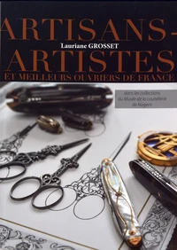 Les artisans-artistes et les meilleurs ouvriers de France