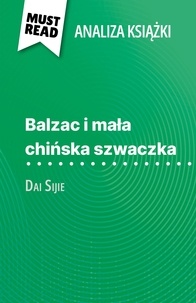 Lauriane Sable et Kâmil Kowalski - Balzac i mała chińska szwaczka książka Dai Sijie (Analiza książki) - Pełna analiza i szczegółowe podsumowanie pracy.