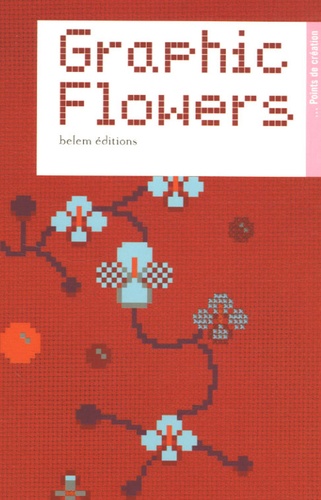Laurianne Lopez et Régis Baudonnet - Graphic Flowers.