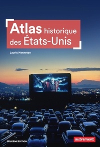 Lauric Henneton - Atlas historique des Etats-Unis.