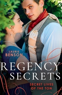 Laurie Benson - Regency Secrets: Secret Lives Of The Ton - An Unsuitable Duchess / An Uncommon Duke.