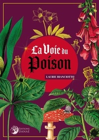 Laurie Bianciotto - La Voie du Poison.
