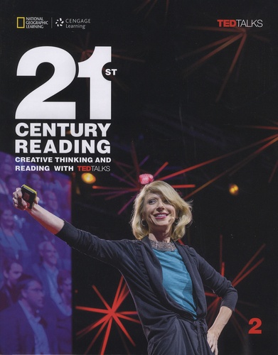Laurie Blass et Mari Vargo - 21st Century Reading - Creative Thinking and Reading with TED Talks - Book 2.
