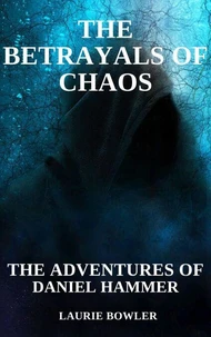 The Betrayals of Chaos