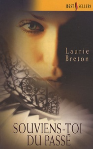 Laurie Breton - Souviens-toi du passé.