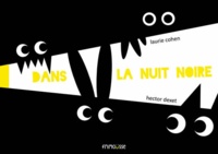 Laurie Cohen et Hector Dexet - Dans la nuit noire.