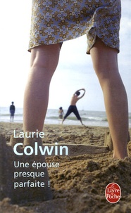 Laurie Colwin - Une épouse presque parfaite !.