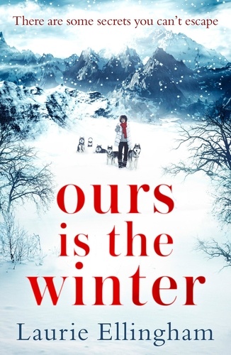 Laurie Ellingham - Ours is the Winter.