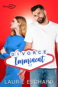 Laurie Eschard - Divorce Imminent Tome 2.