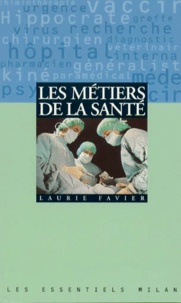 Laurie Favier - Les métiers de la santé.