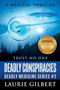  Laurie Gilbert - Deadly Conspiracies - DEADLY MEDICINE, #2.