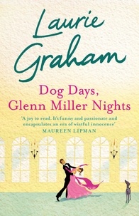 Laurie Graham - Dog Days, Glenn Miller Nights.