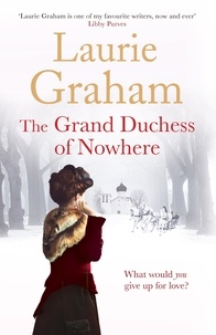 Laurie Graham - The Grand Duchess of Nowhere.