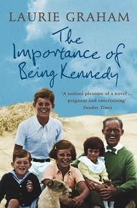 Laurie Graham - The Importance of Being Kennedy.