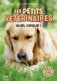 Laurie Halse Anderson - Les Petits Vétérinaires Tome 25 : Quel cirque !.