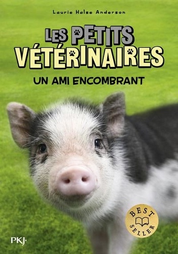 Les Petits Vétérinaires Tome 29 Un ami encombrant