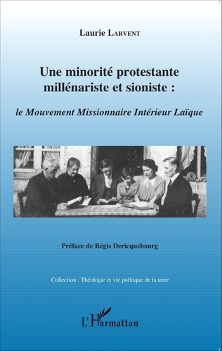 Une minorité protestante millénariste et sioniste. Le Mouvement Missionnaire Intérieur Laïque