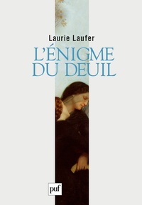 Laurie Laufer - L'énigme du deuil.