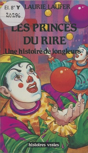 Les Princes du rire. Une histoire de jongleurs