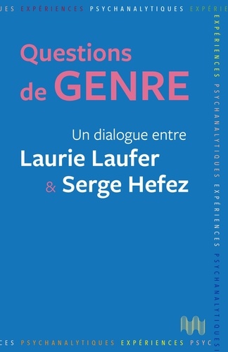 Questions de genre. Un dialogue entre Laurie Laufer & Serge Hefez