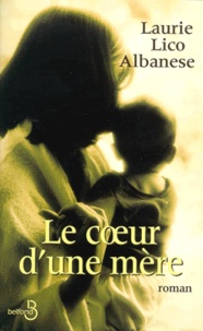 Laurie Lico Albanese - Le Coeur D'Une Mere.
