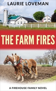  Laurie Loveman - The Farm Fires - Firehouse Family, #3.