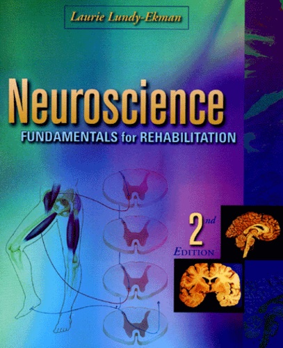 Laurie Lundy-Ekman - Neuroscience. Fundamentals For Rehabilitation, 2nd Edition.