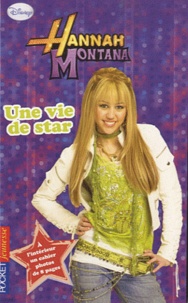 Laurie McElroy - Hannah Montana Tome 16 : Une vie de star.