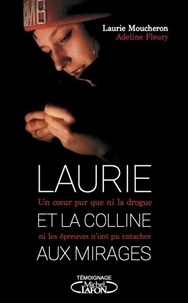 Laurie Moucheron - Laurie et la colline aux mirages.