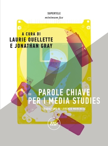 Laurie Ouellette et Jonathan Gray - Parole chiave per i media studies.