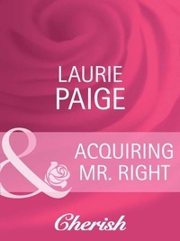 Laurie Paige - Acquiring Mr. Right.