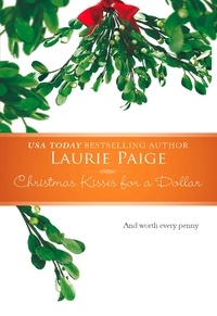 Laurie Paige - Christmas Kisses For A Dollar.
