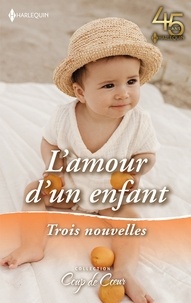 Ebooks format pdf télécharger L'amour d'un enfant  - Le bébé inespéré - Cow-boy et papa - L'enfant du milliardaire en francais 9782280494878