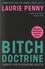 Bitch Doctrine. Essays for Dissenting Adults