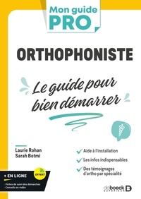 Laurie Rohan et Sarah Botmi - Orthophoniste - Le guide pour bien démarrer.