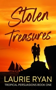 Laurie Ryan - Stolen Treasures - Tropical Persuasions, #1.