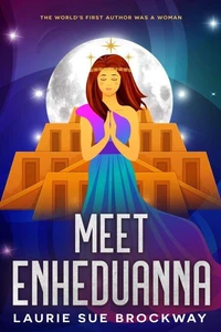 Meet Enheduanna