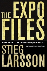 Laurie Thompson et Stieg Larsson - The Expo Files - Articles by the Crusading Journalist.