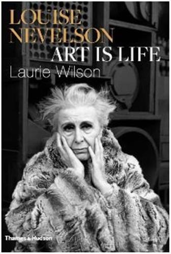 Laurie Wilson - Louise Nevelson.