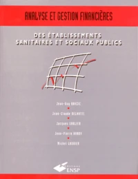 Analyse Et Gestion Financieres Des Etablissemens Sanitaires Et Sociaux Publics. 2eme Edition